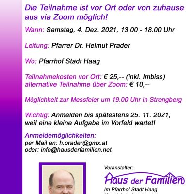 Einladungsplakat „Einkehrtag im Advent“, 4. Dezember 2021, Pfarrhof Stadt Haag, mit Foto von Pfarrer Dr. Helmut Prader
